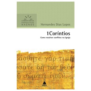 1 Coríntios | Comentários Expositivo | Hernandes Dias Lopes