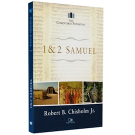 1 e 2 Samuel - Série comentário expositivo | Robert B. Chisholm Jr