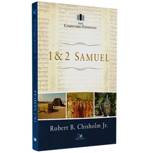 1 e 2 Samuel - Série comentário expositivo | Robert B. Chisholm Jr.