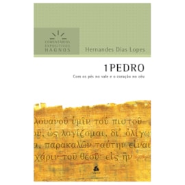 1 Pedro | Comentários Expositivo | Hernandes Dias Lopes