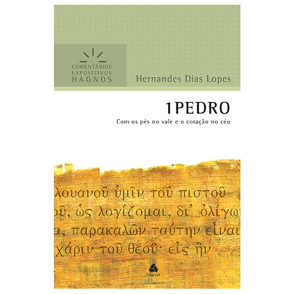 1 Pedro | Comentários Expositivo | Hernandes Dias Lopes
