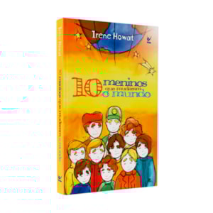 10 Meninos Que Mudaram O Mundo | Irene Howat