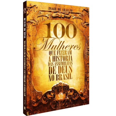 Segunda imagem do produto 100 Mulheres Que Fizeram  A Historia Das Assembleias De Deus | Isael de Araujo