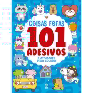 101 Adesivos Atividades e Desenhos para Colorir Coisas Fofas