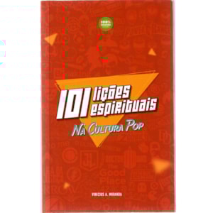 101 Lições Espirituais na Cultura Pop | Vinicius A. Miranda