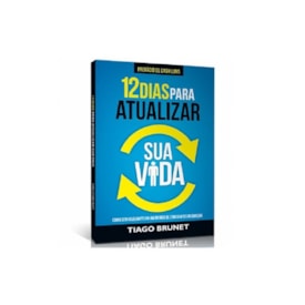 Segunda imagem do produto 12 Dias Para Atualizar Sua Vida | Tiago Brunet