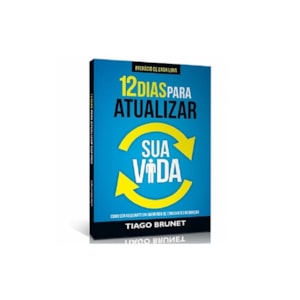 Segunda imagem do produto 12 Dias Para Atualizar Sua Vida | Tiago Brunet