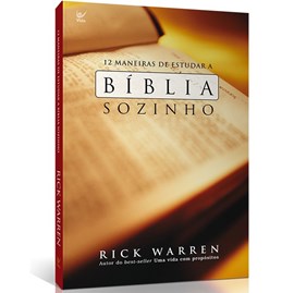 12 Maneiras de Estudar a Bíblia Sozinho | Rick Warren