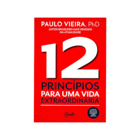 Segunda imagem do produto 12 Princípios Para uma Vida Extraordinária | Paulo Vieira