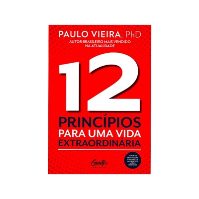 Segunda imagem do produto 12 Princípios Para uma Vida Extraordinária | Paulo Vieira