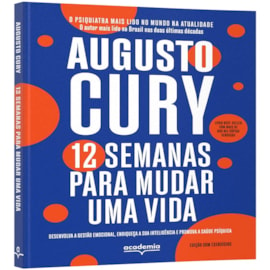 12 Semanas para Mudar uma Vida | Edição com Exercicios | Augusto Cury