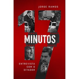 17 Minutos | Entrevista com o Ditador | Jorge Ramos