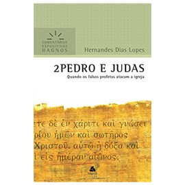2 Pedro e Judas | Comentários Expositivo | Hernandes Dias Lopes