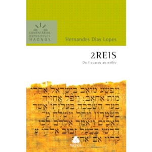 2 Reis | Comentários Expositivos | Hernandes Dias Lopes