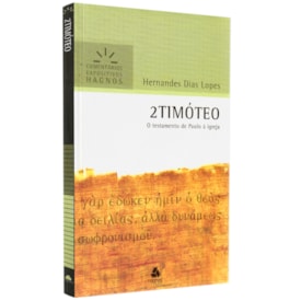 2 Timóteo | Comentários Expositivo | Hernandes Dias Lopes