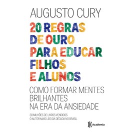 20 Regras de Ouro para Educar Filhos e Alunos | Augusto Cury