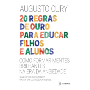 20 Regras de Ouro para Educar Filhos e Alunos | Augusto Cury