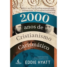 2000 Mil Anos de Cristianismo Carismático | Eddie Hyatt
