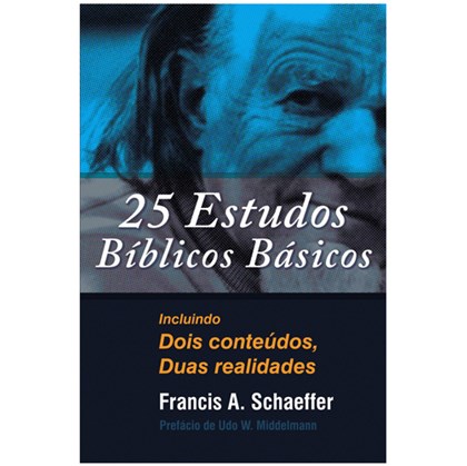 25 Estudos Bíblicos Básicos | Francis Schaeffer