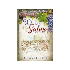 Segunda imagem do produto 30 Dias na Terra dos Salmos | Charles H. Dyer