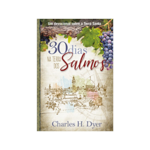Segunda imagem do produto 30 Dias na Terra dos Salmos | Charles H. Dyer