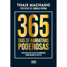 365 Dias de Narrativas Poderosas | Thais Machado