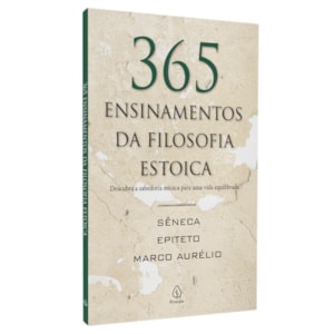 365 Ensinamentos da Filosofia Estoica