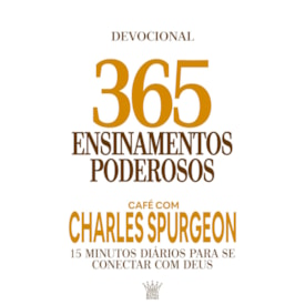 365 Ensinamentos Poderosos | Café com Charles Spurgeon | Charles Spurgeon