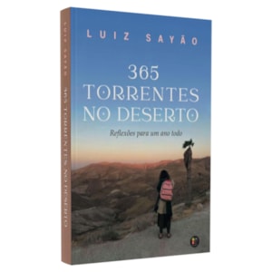 365 Torrentes No Deserto | Luiz Sayão