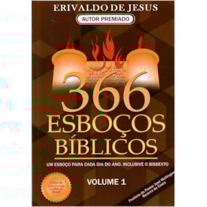366 Esboços Bíblicos | Erivaldo de Jesus | Volume 1