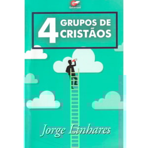 4 Grupos de Cristãos | Jorge Linhares