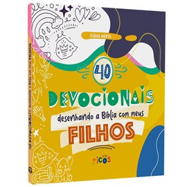 40 Devocionais  Desenhando a Bíblia com Meus Filhos |  Flávia Norte