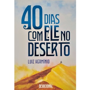 40 Dias Com Ele No Deserto | Luiz Hermínio