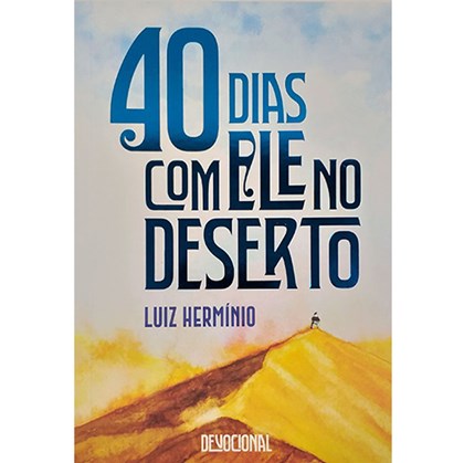 40 Dias Com Ele No Deserto | Luiz Hermínio