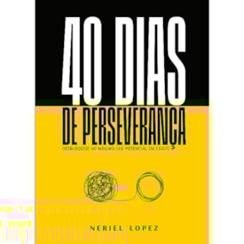 40 Dias de Perseverança |  Neriel Lopez