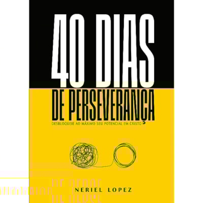 40 Dias de Perseverança |  Neriel Lopez