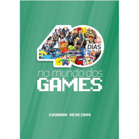 40 Dias no Mundo dos Gamers | Eduardo Medeiro