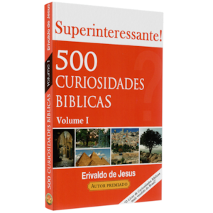 Segunda imagem do produto 500 Curiosidades Bíblicas | Erivaldo de Jesus | Volume 1
