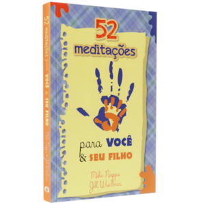 Segunda imagem do produto 52 Meditações Para Você e Seu Filho | Mike Nappa e Jill Wuellner