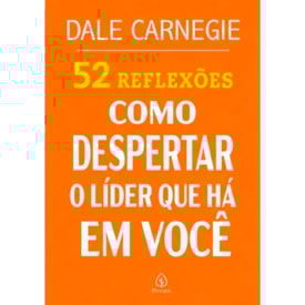52 Reflexões, Como Despertar o Líder Que Há em Você | Dale Carnegie