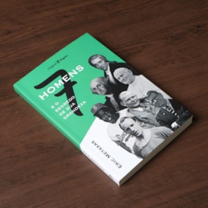 Segunda imagem do produto 7 Homens e o Segredo de Sua Grandeza | Eric Metaxas