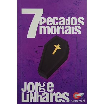 7 Pecados Mortais | Jorge Linhares