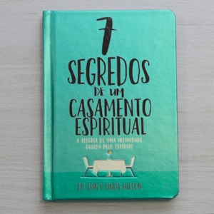 Segunda imagem do produto 7 Segredos de Um Casamento Espiritual | Dr. Dan e Linda Wilson