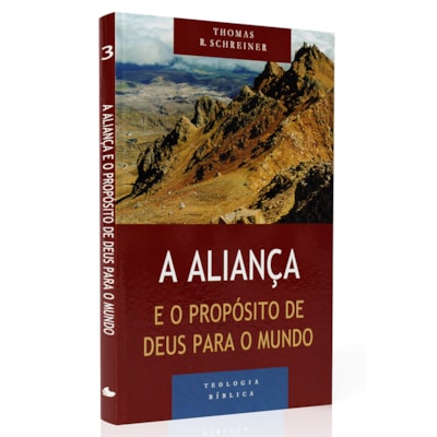 A Aliança e o propósito de Deus para o mundo | Serie Teologia Bíblica