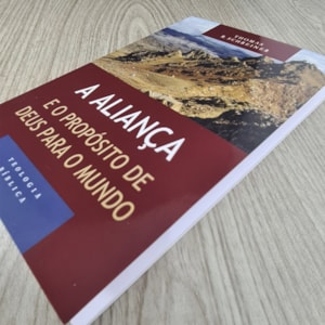 Segunda imagem do produto A Aliança e o propósito de Deus para o mundo | Serie Teologia Bíblica