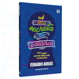 A Alma Secreta das Palavras | Fernando Moraes