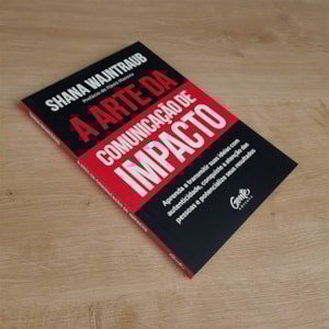 Segunda imagem do produto A Arte da Comunicação de Impacto | Shana Wajntraub
