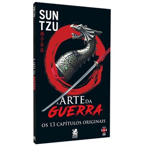A Arte da Guerra | Os Capítulos Originais | Sun Tzu