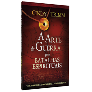 A Arte da Guerra Para Batalhas Espirituais | Cindy Trimm