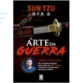 A Arte da Guerra | Sun Tzu | Comentada por Pablo Marçal
